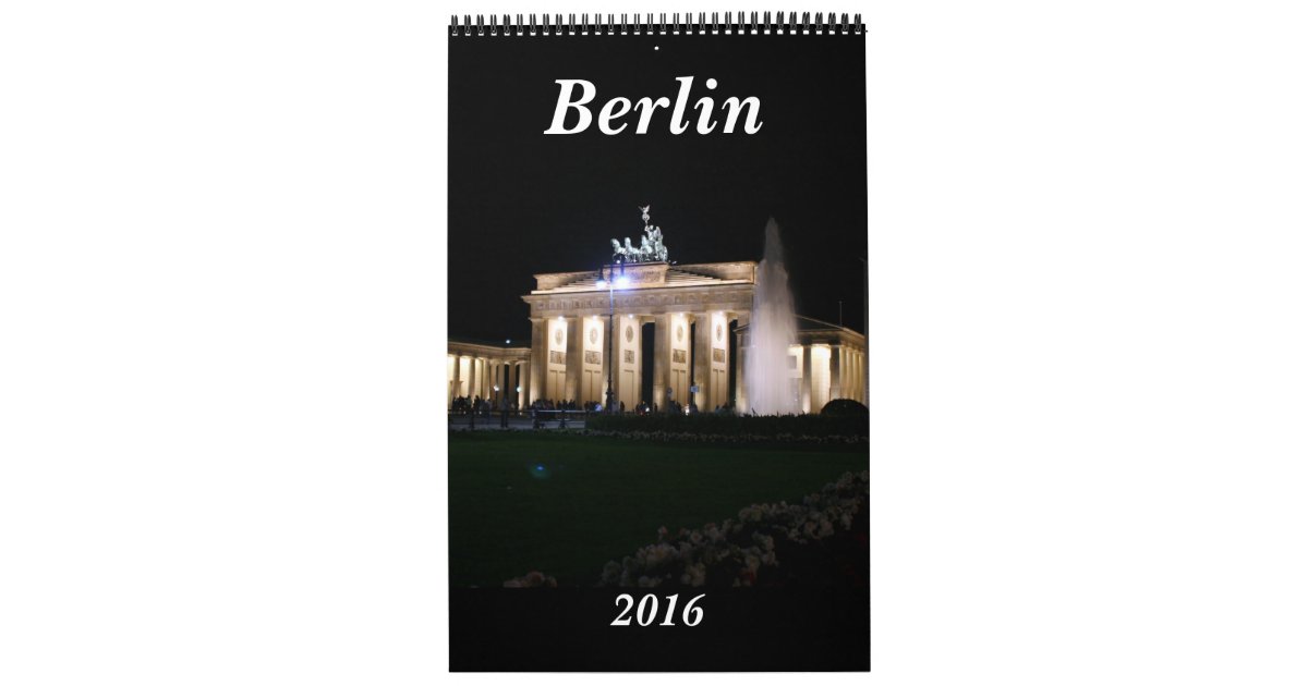 berlin germany 2016 calendar Zazzle