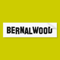 Bernalwood Bumper Sticker bumper stickers