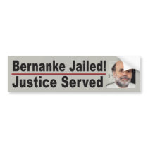 Bernanke Jailed Bumper Stickers