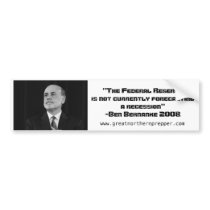 Bernanke No Recession Bumper Stickers