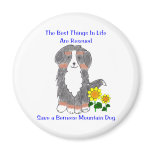 Bernese Mountain Dog Best Things In Life Magnet