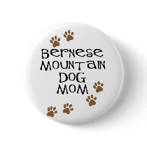 Bernese Mountain Dog Mom Pinback Buttons