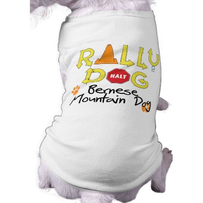 Bernese Mountain Dog Rally Dog Dog Tee Shirt by MenagerieMayhem