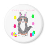 Bernese Mountain Dog Somebunny Loves Me Refrigerator Magnet
