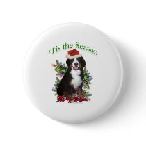 Bernese Mountain Dog ‘Tis Pinback Button