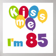 Béseme que soy 85 camisetas y regalos del cumpleañ posters