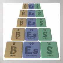 Bess as Boron Einsteinium Sulfur Posters