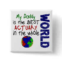Best Actuary In World (Daddy) Buttons