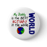 Best Actuary In World (Daddy) Buttons
