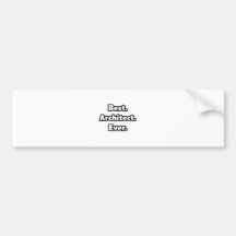 Best. Architect. Ever. Bumper Stickers