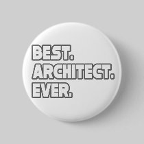 Best Architect Ever Pinback Button
