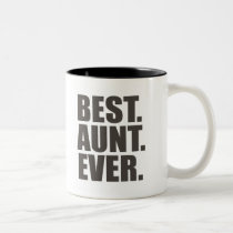 Best. Aunt. Ever. mugs