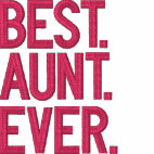 Best. Aunt. Ever. Ladies Basic T-Shirt