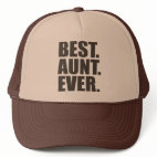 Best. Aunt. Ever. Trucker Hat