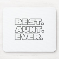 Best Aunt Ever Mousepads