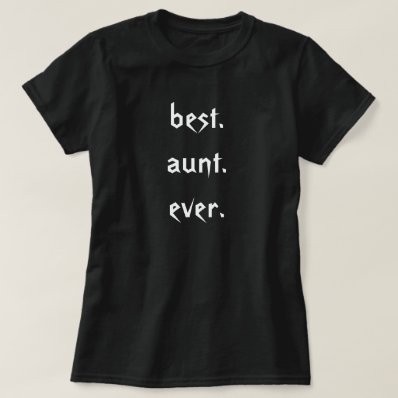 Best Aunt Ever T-Shirt in Black