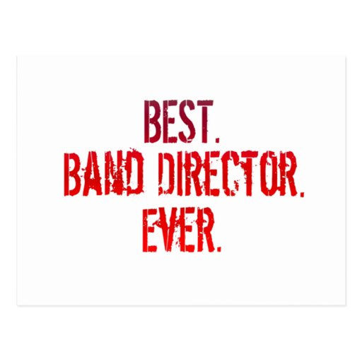 Best. Band Director. Ever. Postcard Zazzle