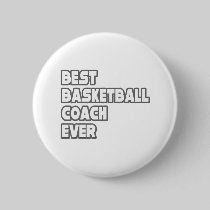Best Basketball Coach Ever Buttons
