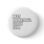 Best Basketball Coach Ever Buttons