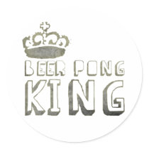 Best Beer Pong King Stickers