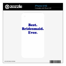 Best Bridesmaid Ever Decals For The iPhone 4