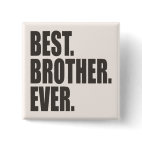 Best. Brother. Ever. Square Button