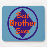 Best Brother Ever Mousepad