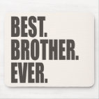 Best. Brother. Ever. Standard Mousepad