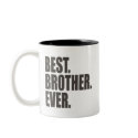 Best. Brother. Ever. mugs