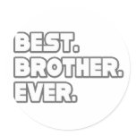 Best Brother Ever Round Stickers