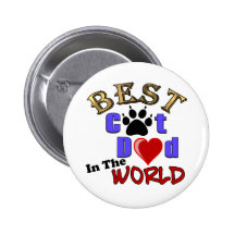 Best Cat Dad In The World for Father's Day Pinback Button