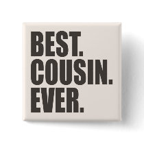 Best. Cousin. Ever. Pinback Buttons