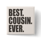 Best. Cousin. Ever. Square Button