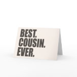 Best. Cousin. Ever. Greeting Cards