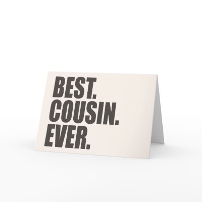 Best. Cousin. Ever. Greeting Cards by teesforyourfamily