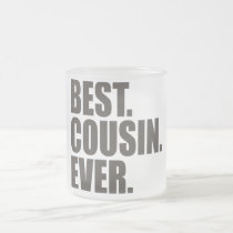 Best. Cousin. Ever. mugs