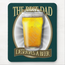 Best Dad Deserves A Beer Mouse Mat