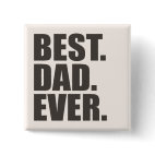 Best. Dad. Ever. Square Button