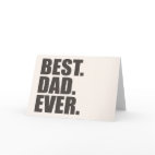 Best. Dad. Ever. Greeting Card