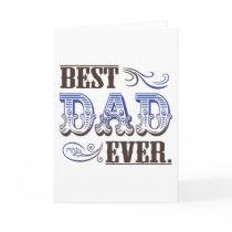 Best Dad Ever. greeting card