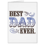 Best Dad Ever. greeting card