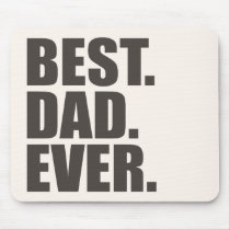 Best. Dad. Ever. Mousepad