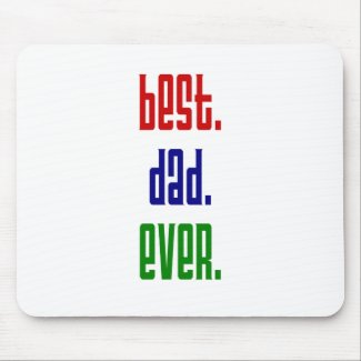 best.dad.ever. mousepad
