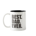 Best. Dad. Ever. Two-Tone Mug