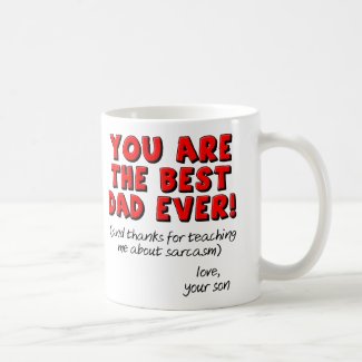 Best Dad Ever Sarcastic Funny Gift Mug From Son