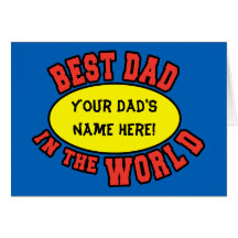 Best Dad in the World Customize Father's Day Greeting Cards