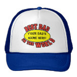 Best Dad in the World Customize Father's Day Trucker Hat