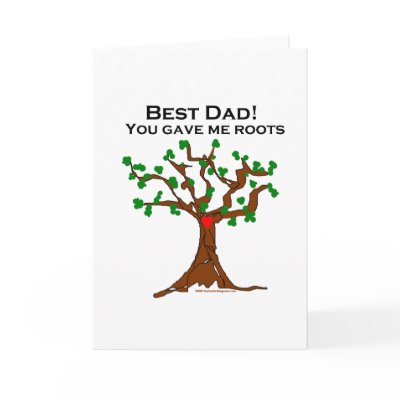Best Dad You Gave Me Roots Cards by thatwhichisgood