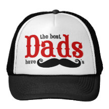 Best Dads Have Mustaches Hat