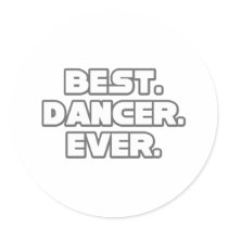 Best Dancer Ever stickers by Dancer_Shirts Best Dancer Ever stickers